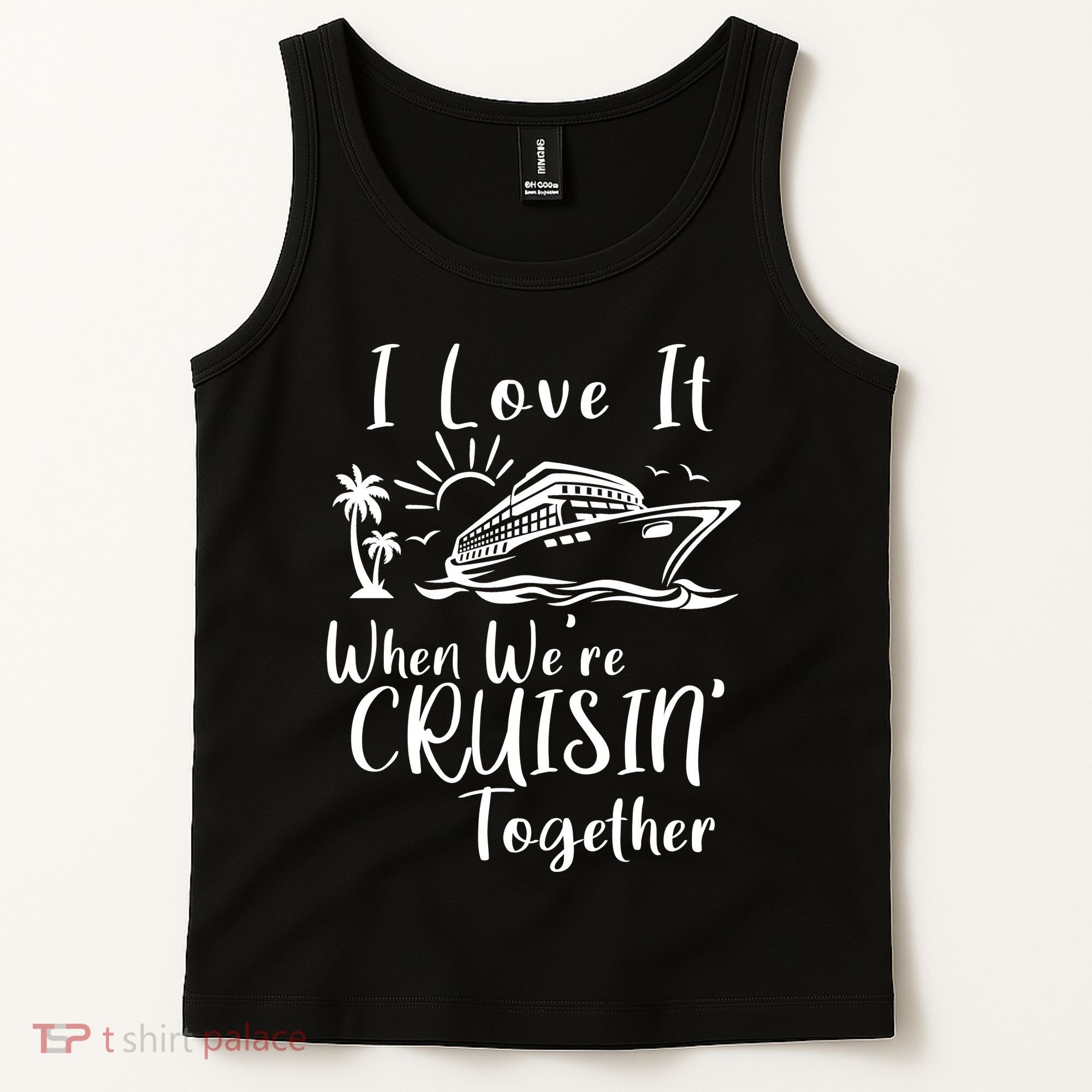 I Love It When WeRe Cruisin Together Tank Top