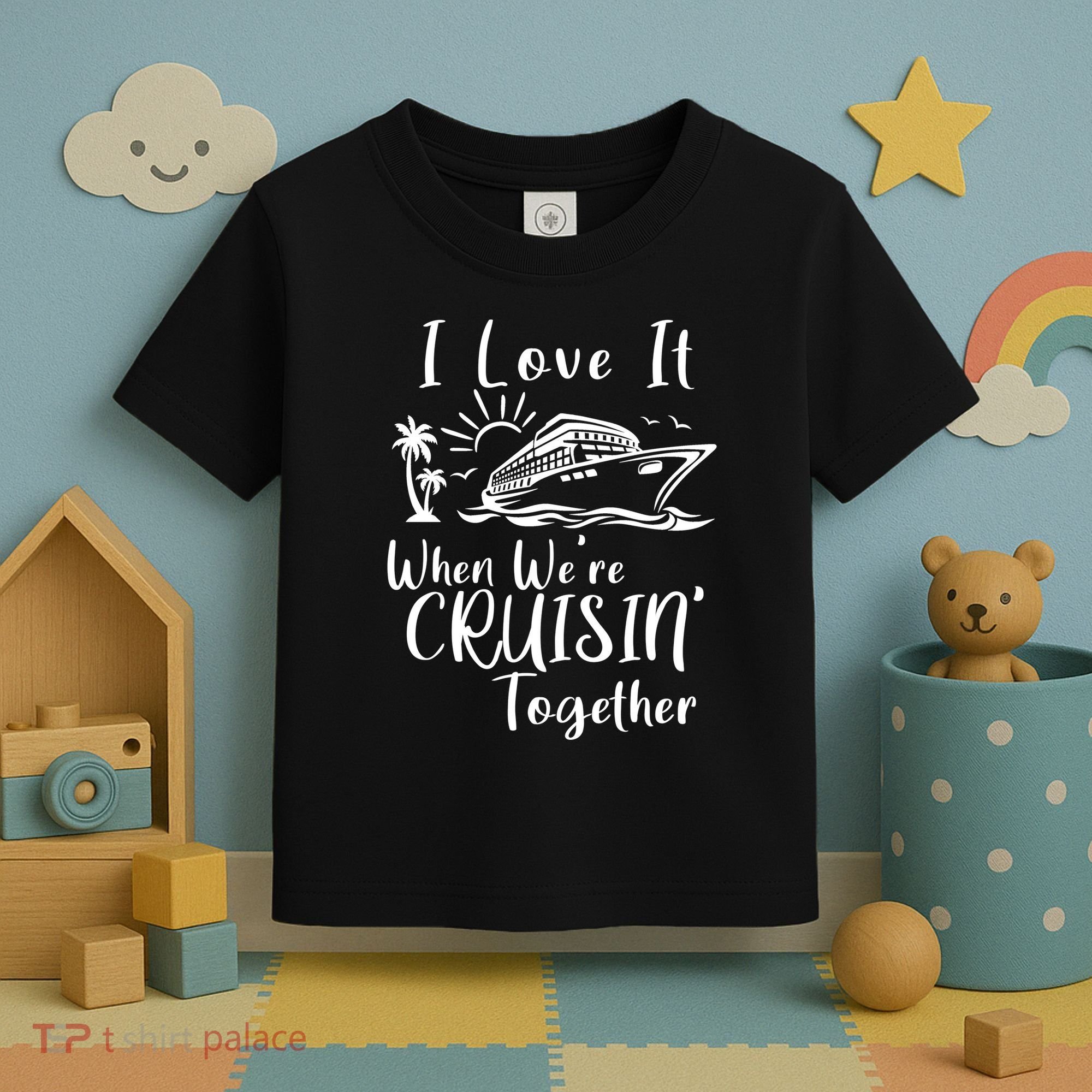 I Love It When WeRe Cruisin Together Toddler T-Shirt
