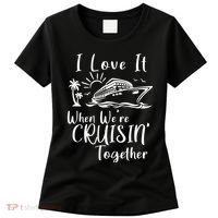 I Love It When WeRe Cruisin Together Women's T-Shirt thumb 0