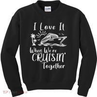 I Love It When WeRe Cruisin Together Kids Sweatshirt thumb 0