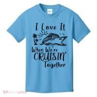I Love It When WeRe Cruisin Together Kids T-Shirt thumb 0