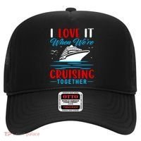 I Love It When We're Cruisin Together Gift Funny Cruise Gift Hat thumb 0