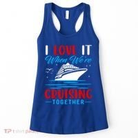 I Love It When We're Cruisin Together Gift Funny Cruise Gift Women's Tank Top thumb 0