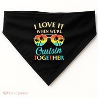 I Love It When Were Cruisin Together Gift USA-Made Doggie Bandana thumb 0