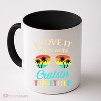 I Love It When Were Cruisin Together Gift Coffee Mug thumb 0