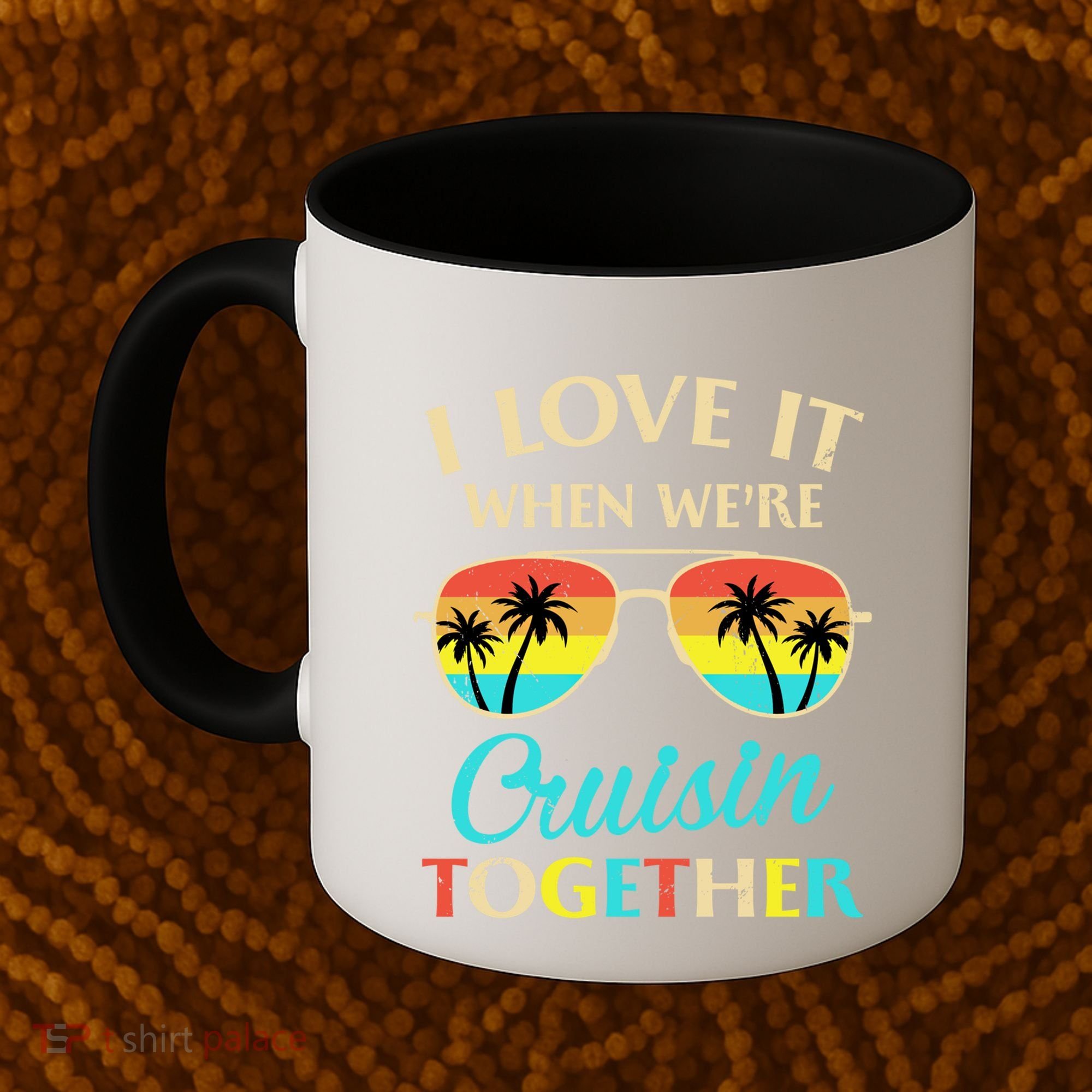 I Love It When Were Cruisin Together Gift Coffee Mug