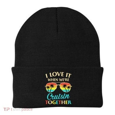 I Love It When Were Cruisin Together Gift Beanie