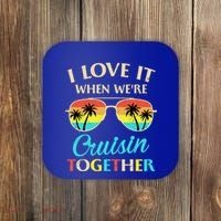 I Love It When Were Cruisin Together Gift Coaster thumb 0