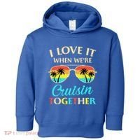 I Love It When Were Cruisin Together Gift Toddler Hoodie thumb 0