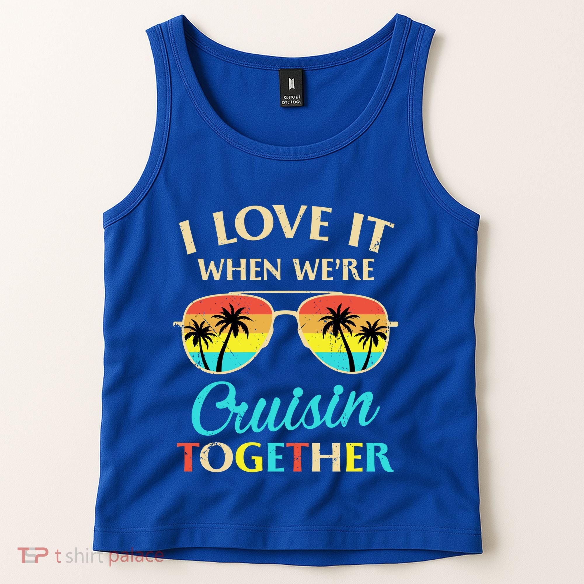 I Love It When Were Cruisin Together Gift Tank Top