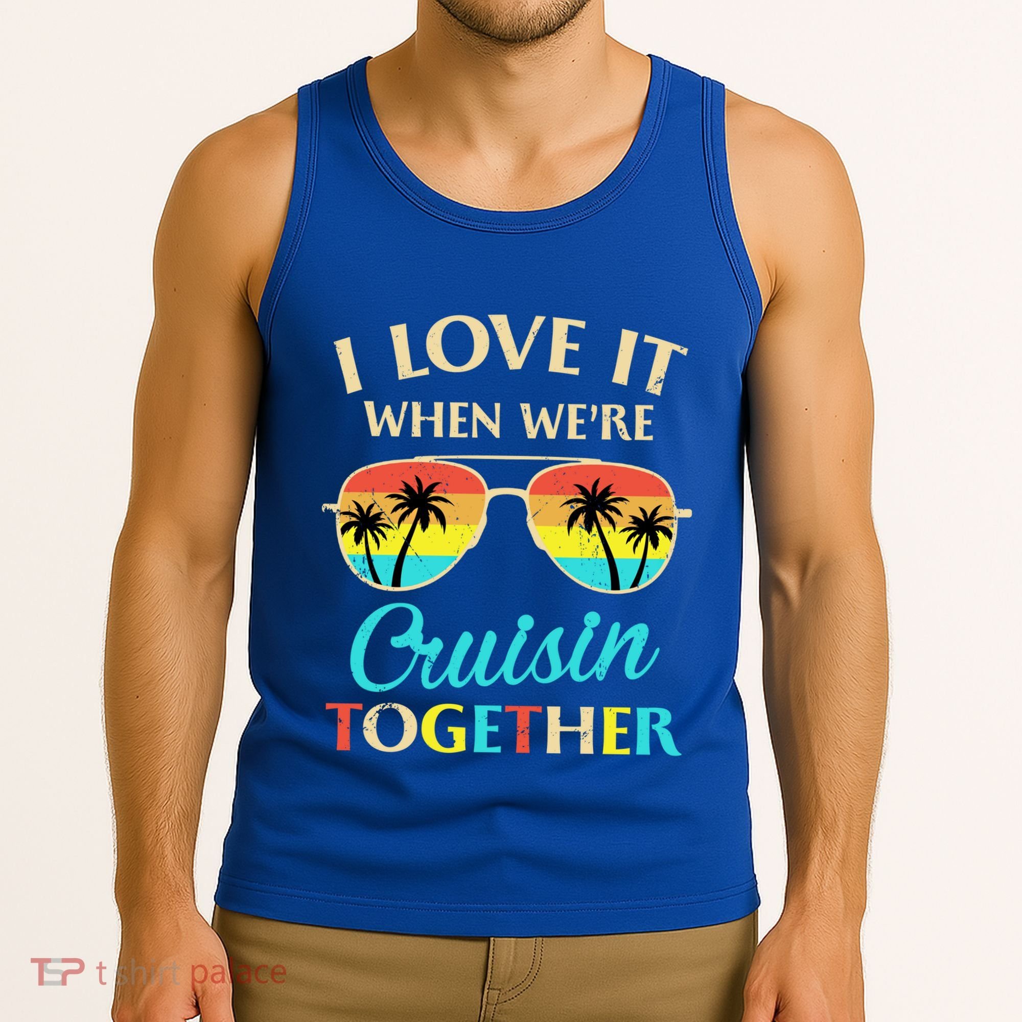 I Love It When Were Cruisin Together Gift Tank Top