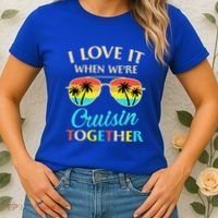 I Love It When Were Cruisin Together Gift Women's T-Shirt thumb 2