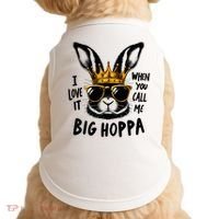 I Love It When You Call Me Big Hoppa Bunny Easter Kids Doggie Tank thumb 0