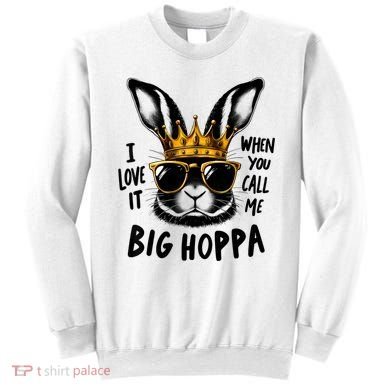 I Love It When You Call Me Big Hoppa Bunny Easter Kids Sweatshirt