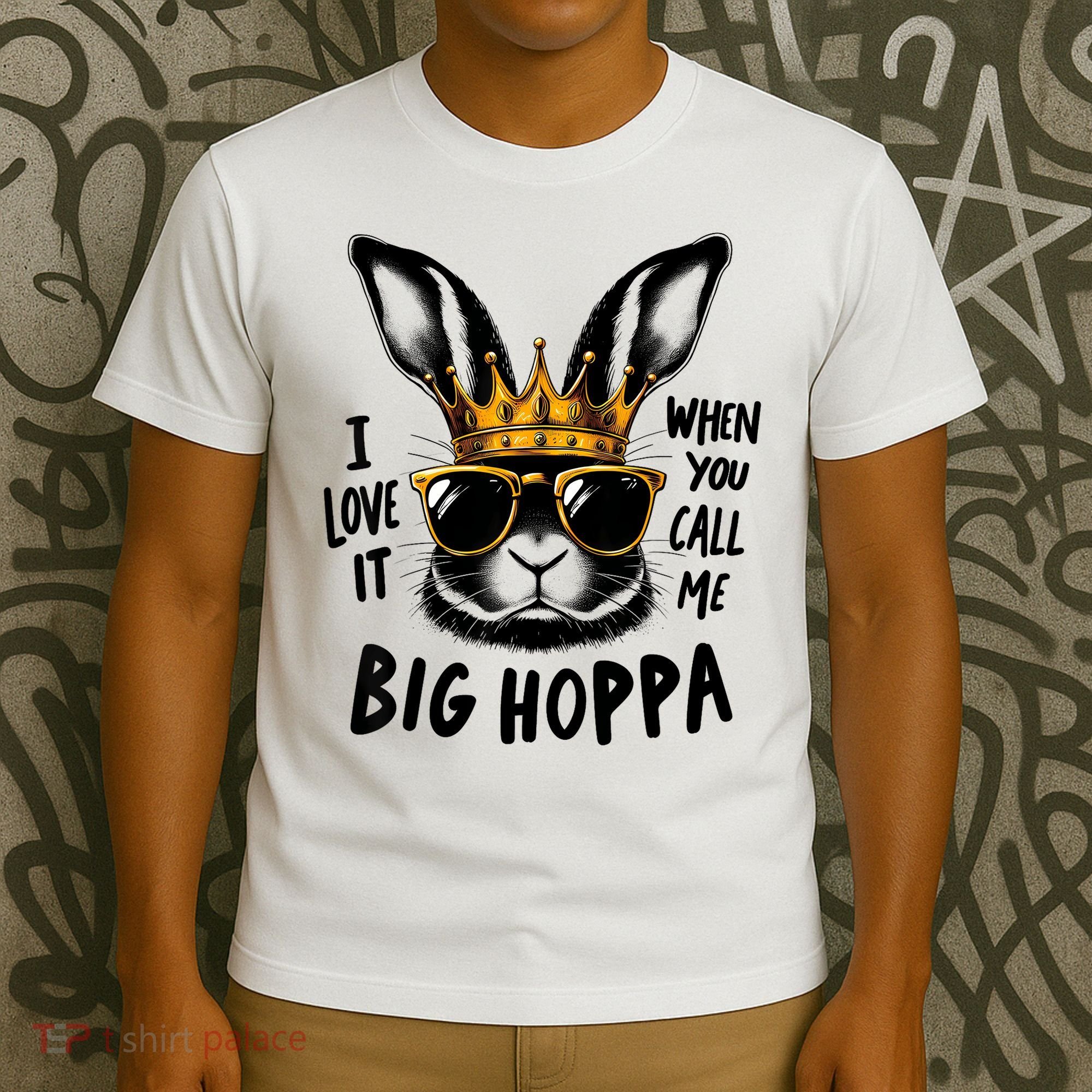 I Love It When You Call Me Big Hoppa Bunny Easter Kids T-Shirt