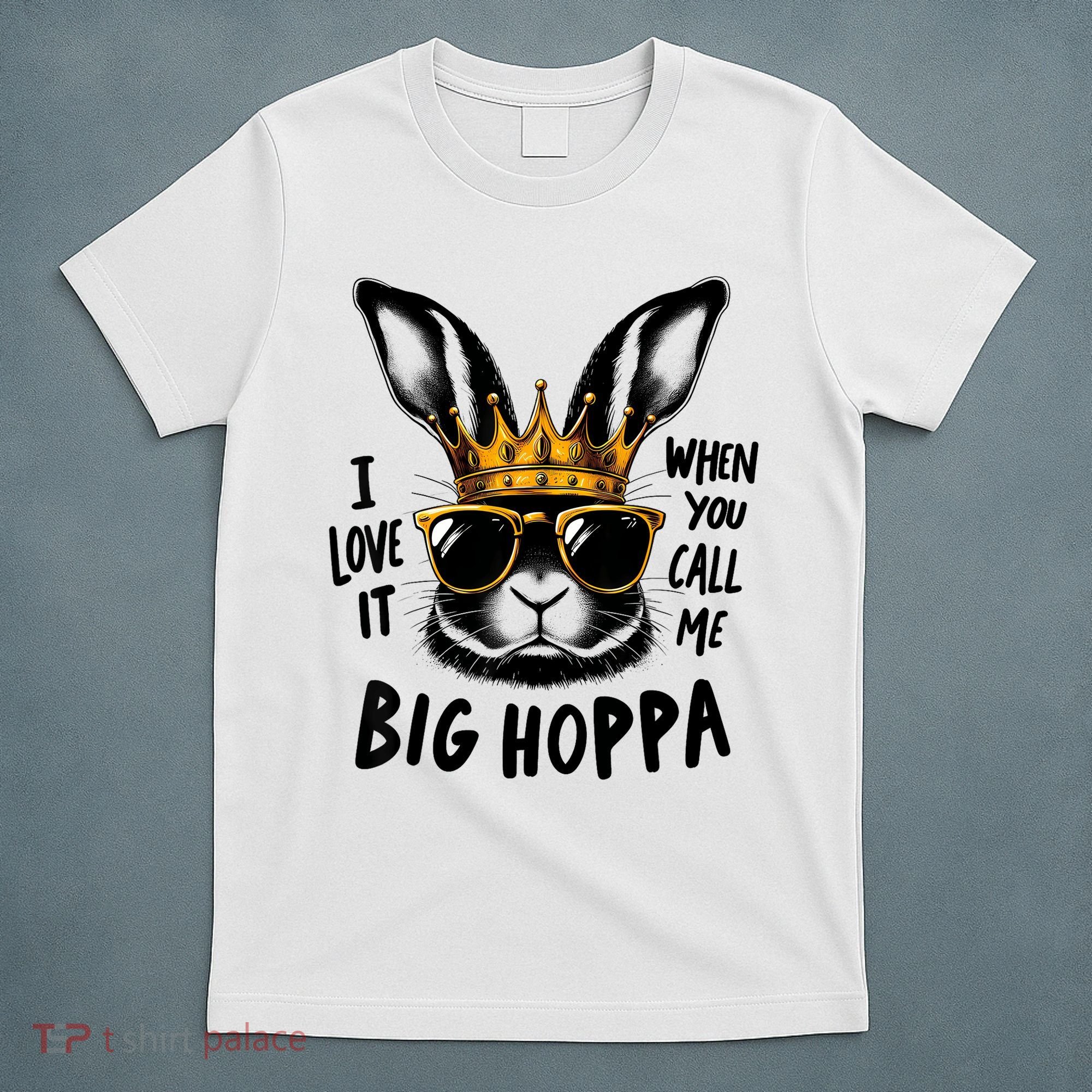I Love It When You Call Me Big Hoppa Bunny Easter Kids T-Shirt