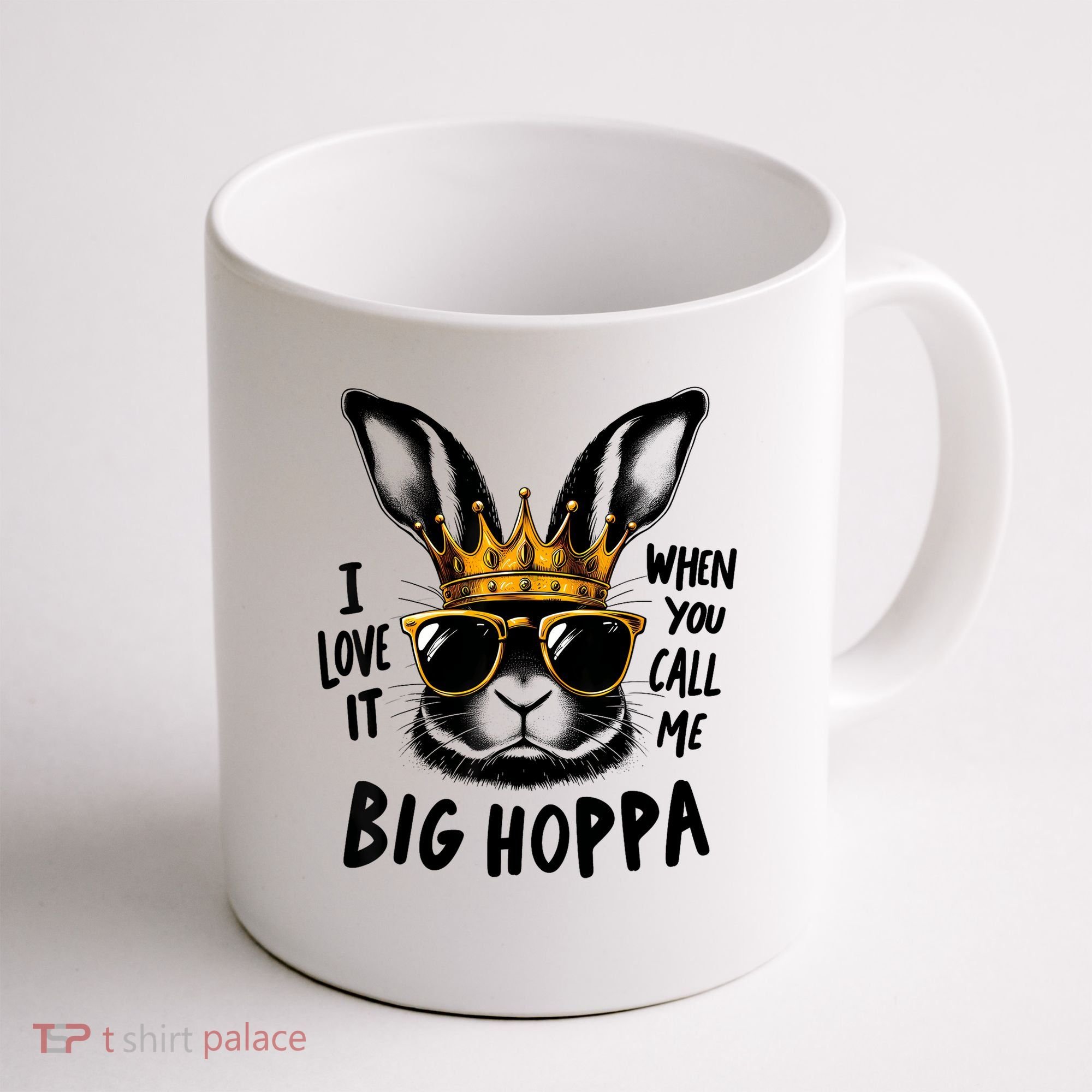 I Love It When You Call Me Big Hoppa Bunny Easter Kids Coffee Mug