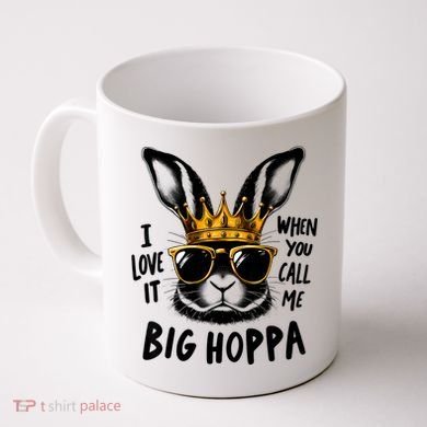 I Love It When You Call Me Big Hoppa Bunny Easter Kids Coffee Mug