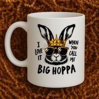 I Love It When You Call Me Big Hoppa Bunny Easter Kids Coffee Mug thumb 2