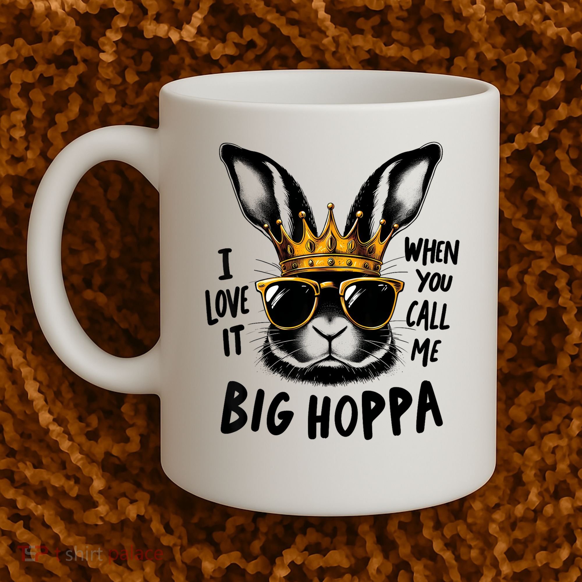 I Love It When You Call Me Big Hoppa Bunny Easter Kids Coffee Mug