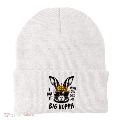 I Love It When You Call Me Big Hoppa Bunny Easter Kids Beanie