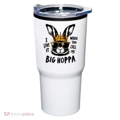 I Love It When You Call Me Big Hoppa Bunny Easter Kids Tumbler
