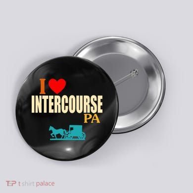I Love Intercourse Funny Pa Button