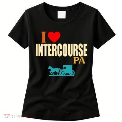 I Love Intercourse Funny Pa Women's T-Shirt