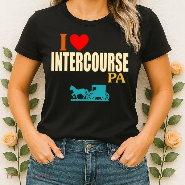 I Love Intercourse Funny Pa Women's T-Shirt