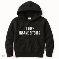 I Love Insane Bitches I Am Insane Couple Matching Couple Kids Hoodie thumb 0
