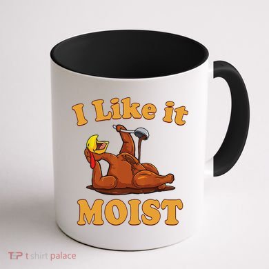 I LIKE IT MOIST Funny Thanksgiving Foods Family Group Set Coffee Mug back