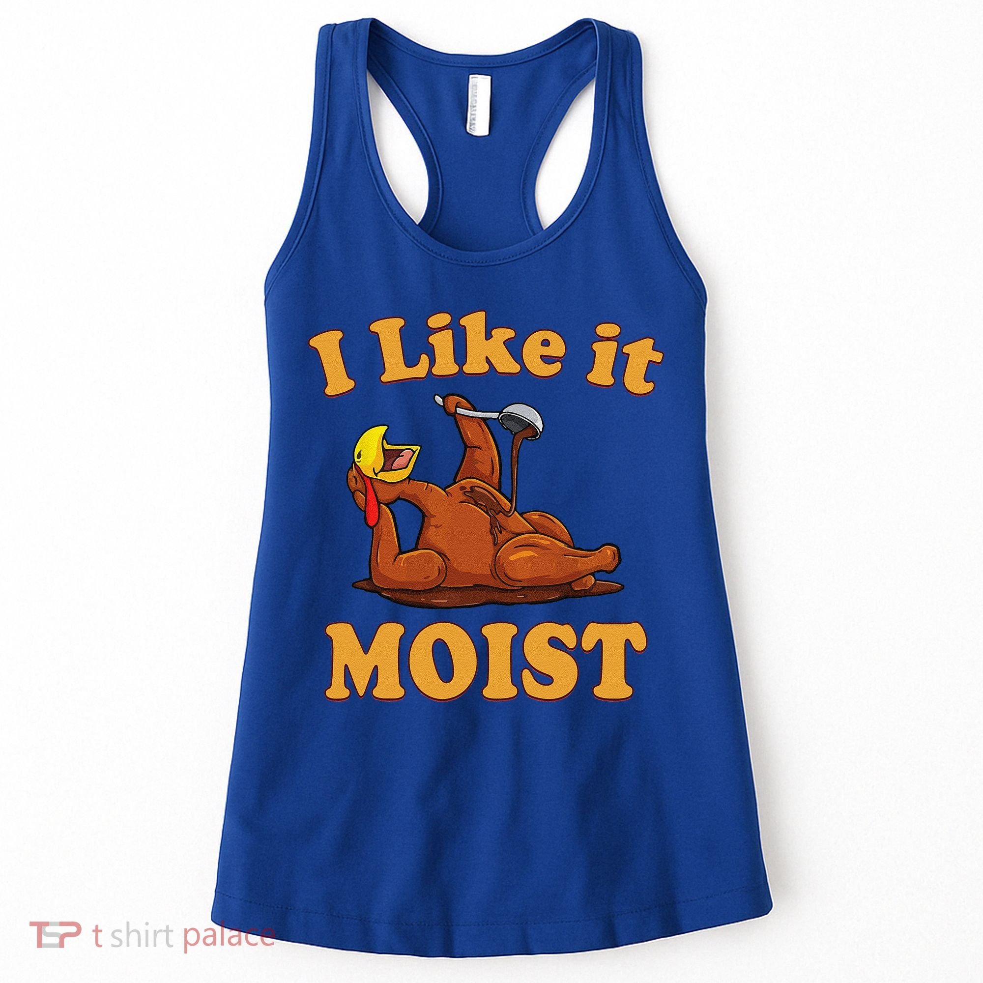 I LIKE IT MOIST Funny Thanksgiving Foods Family Group Set Women's Tank Top