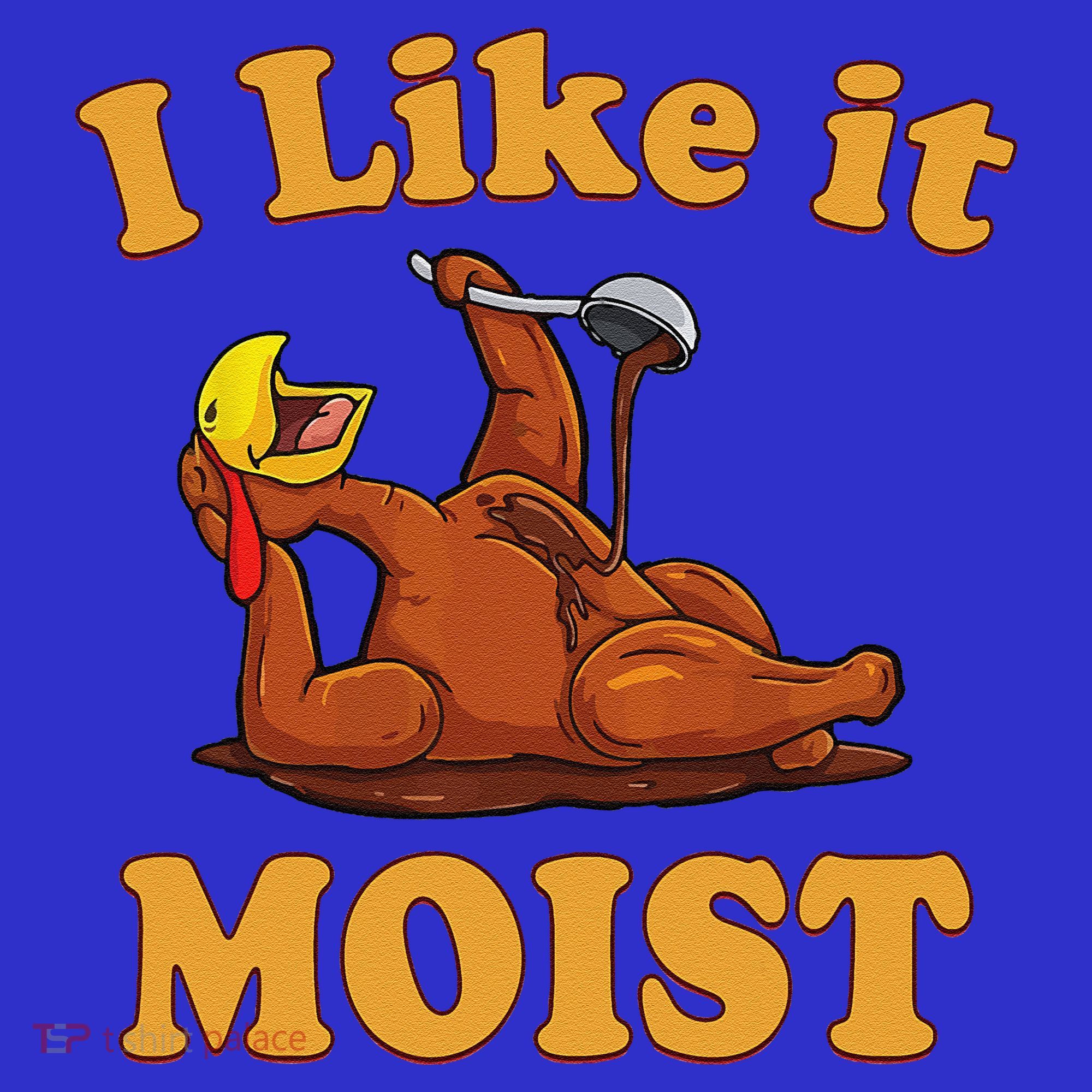 I LIKE IT MOIST Funny Thanksgiving Foods Family Group Set Toddler T-Shirt