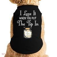 I Love It When You Put The Tip In! Bartender Doggie Tank thumb 0