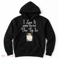 I Love It When You Put The Tip In! Bartender Hoodie thumb 0