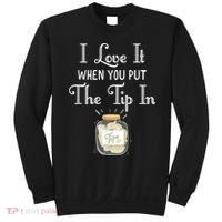 I Love It When You Put The Tip In! Bartender Sweatshirt thumb 0