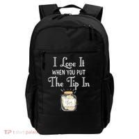 I Love It When You Put The Tip In! Bartender Backpack thumb 0