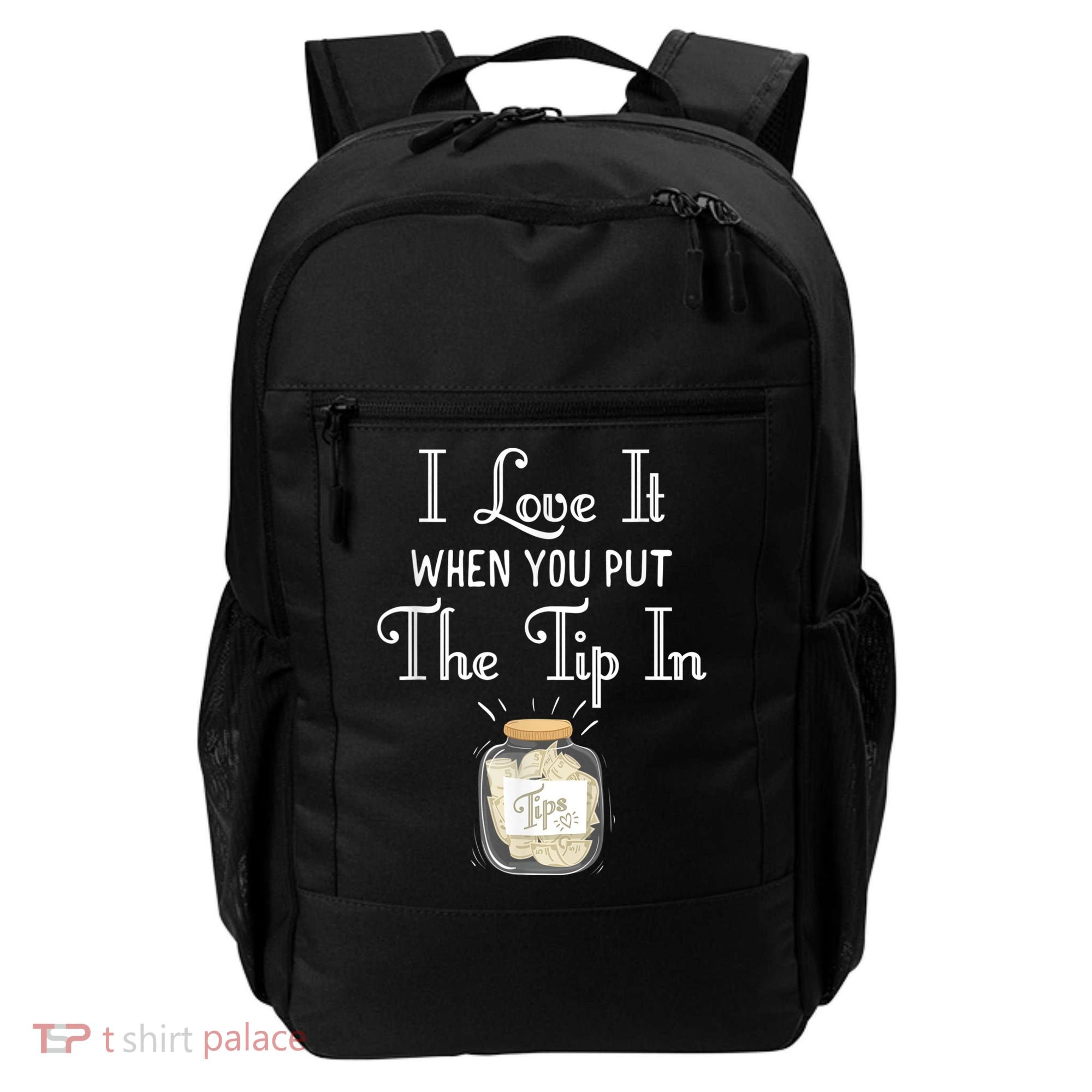 I Love It When You Put The Tip In! Bartender Backpack