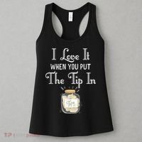 I Love It When You Put The Tip In! Bartender Women's Tank Top thumb 3