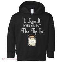I Love It When You Put The Tip In! Bartender Toddler Hoodie thumb 0