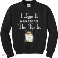 I Love It When You Put The Tip In! Bartender Kids Sweatshirt thumb 0