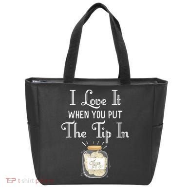 I Love It When You Put The Tip In! Bartender Tote Bag