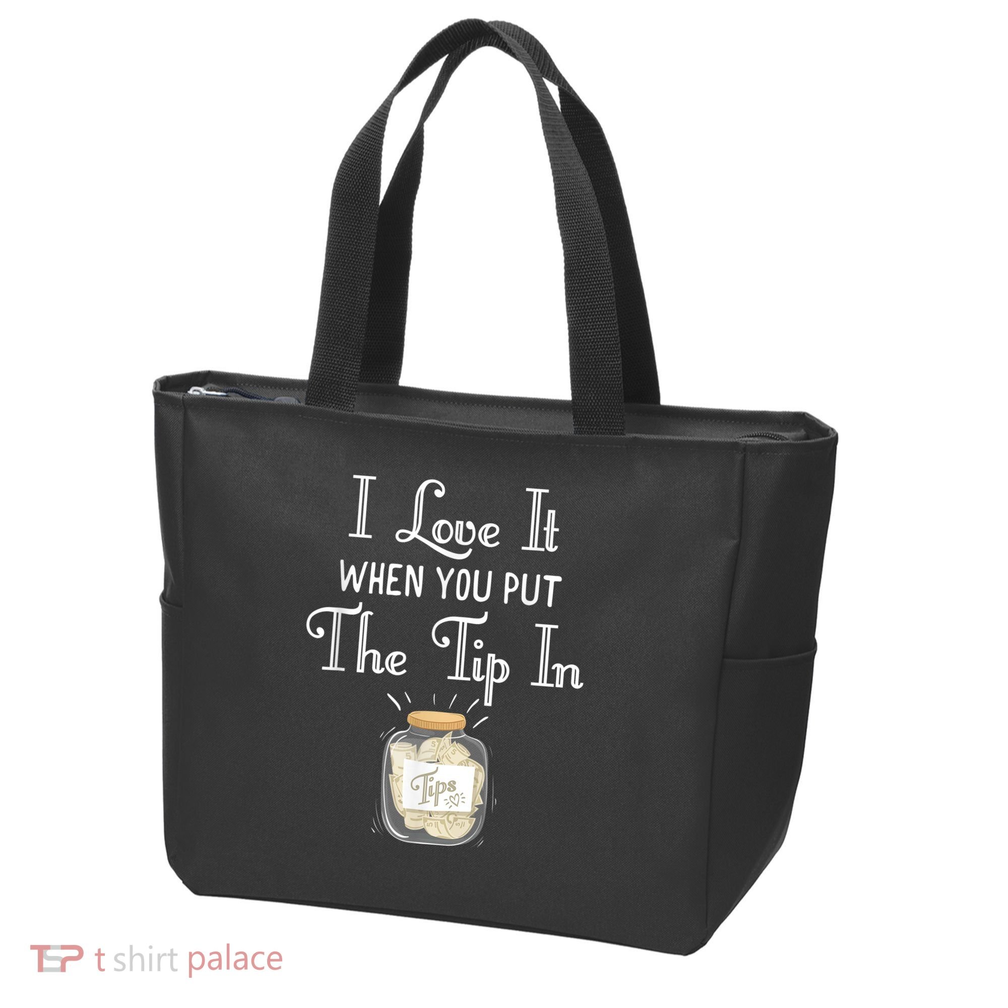 I Love It When You Put The Tip In! Bartender Tote Bag