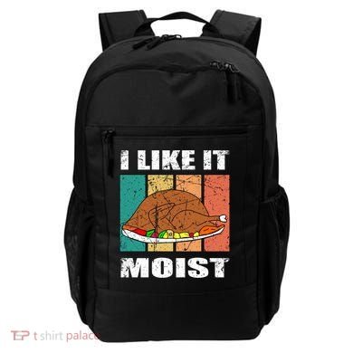 I Like It Moist Throwback Thanksgiving Dinner Family Gift Backpack