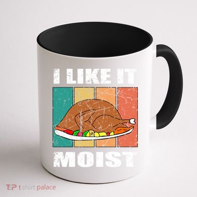 I Like It Moist Throwback Thanksgiving Dinner Family Gift Coffee Mug back