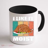 I Like It Moist Throwback Thanksgiving Dinner Family Gift Coffee Mug thumb 1