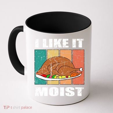 I Like It Moist Throwback Thanksgiving Dinner Family Gift Coffee Mug
