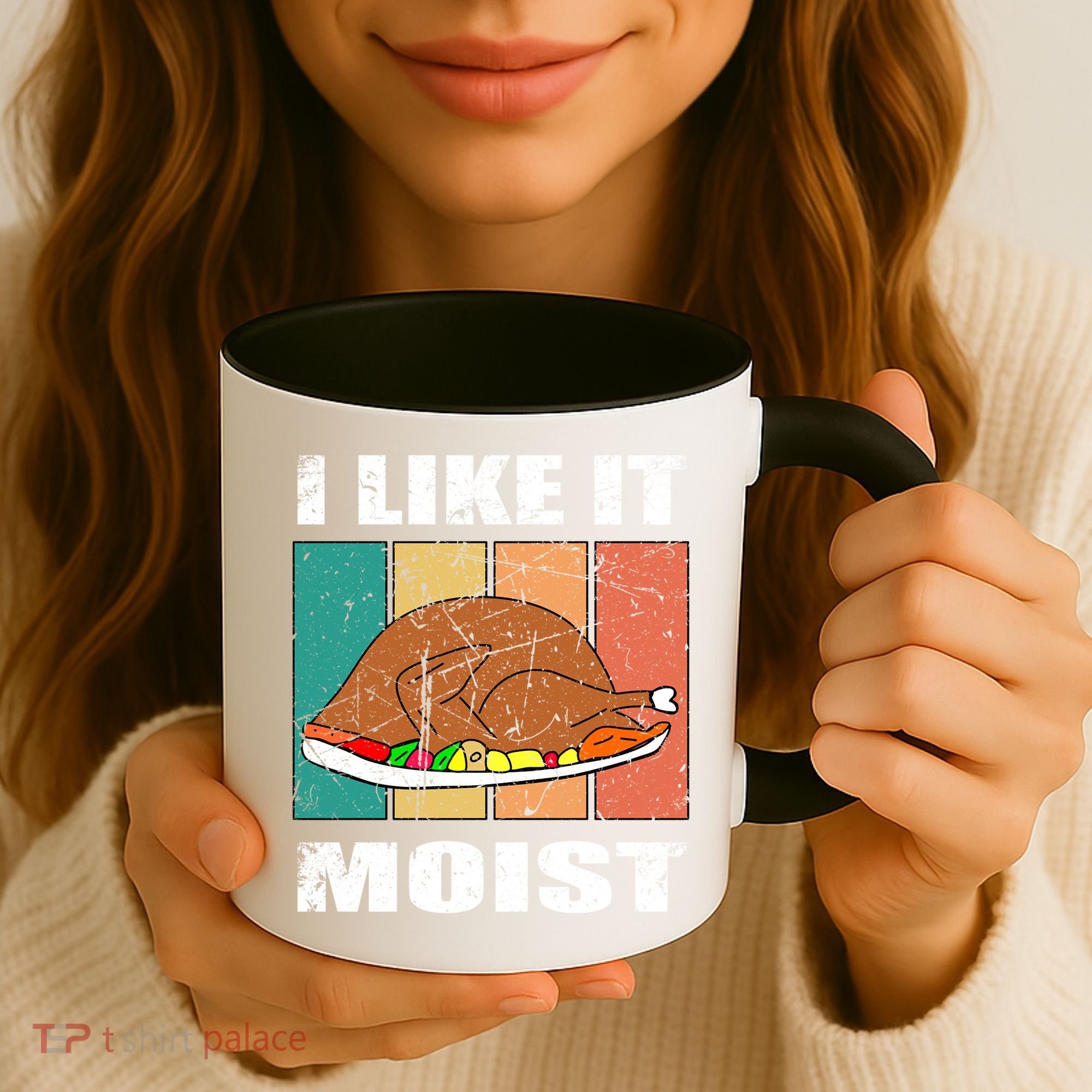 I Like It Moist Throwback Thanksgiving Dinner Family Gift Coffee Mug
