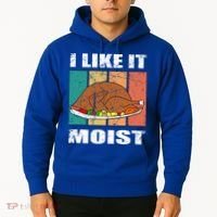 I Like It Moist Throwback Thanksgiving Dinner Family Gift Hoodie thumb 2