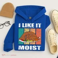 I Like It Moist Throwback Thanksgiving Dinner Family Gift Hoodie thumb 4